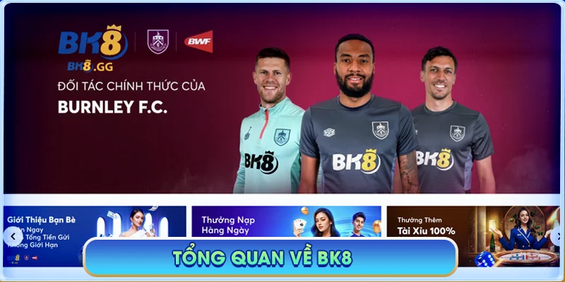 BK8 GG 🎖️【Nhà cái BK8】| Link Đăng Nhập BK8 pacare Mới Nhất 2025 41 Tổng quan về BK8
